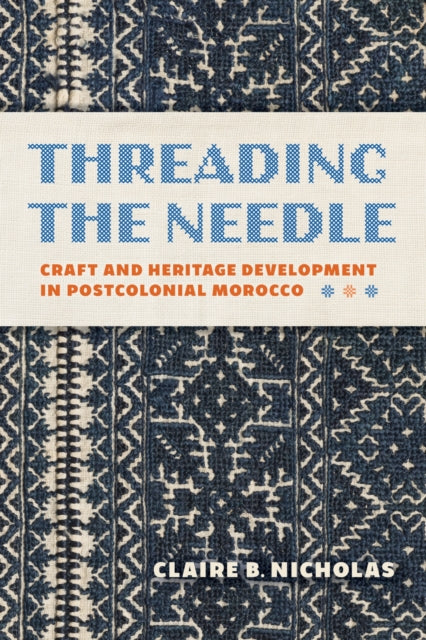Threading The Needle : Craft Cloth And By Nicholas, Claire