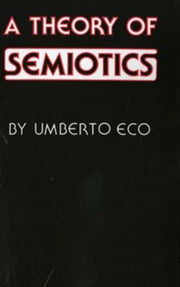 Theory Of Semiotics By Eco, Umberto