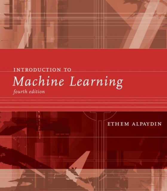 Introduction To Machine Learning 4e