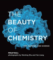 Beauty Of Chemistry By Ball, Philip