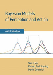 Bayesian Models Of Perception & Action