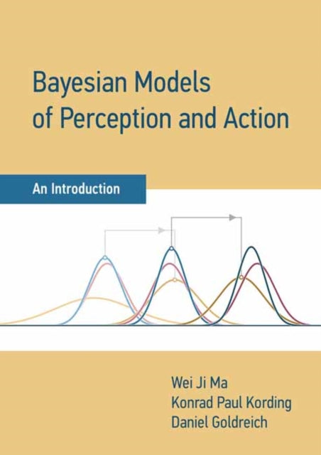 Bayesian Models Of Perception & Action