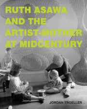 Ruth Asawa &/artist Mother At Midcentury By Troeller, Jordan