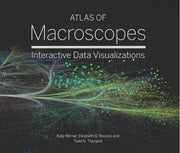 Atlas Of Macroscopes By Borner, Katy