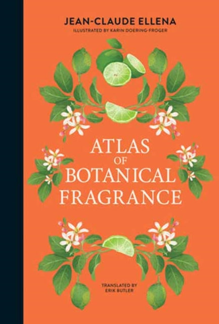 Atlas Of Botanical Fragrance By Ellena, Jean-claude