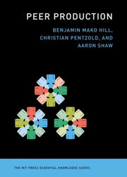 Peer Production By Hill, Benjamin Mako