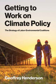 Getting To Work On Climate Policy By Henderson, Geoffrey