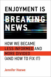 Enjoyment Is Breaking News By Hoewe, Jennifer