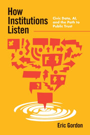How Institutions Listen By Gordon, Eric