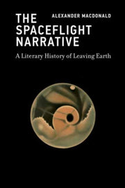 Spaceflight Narrative By Macdonald, Alexander