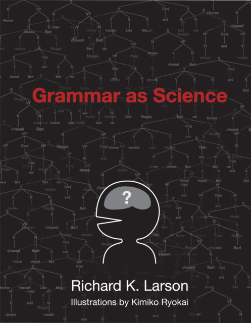 Grammar As Science By Larson, Richard K.
