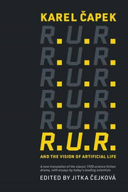R U R & The Vision Of Artificial Life