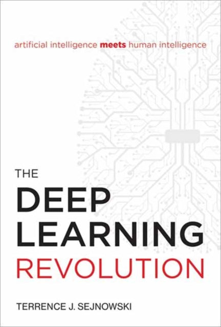 Deep Learning Revolution By Sejnowski, Terrence