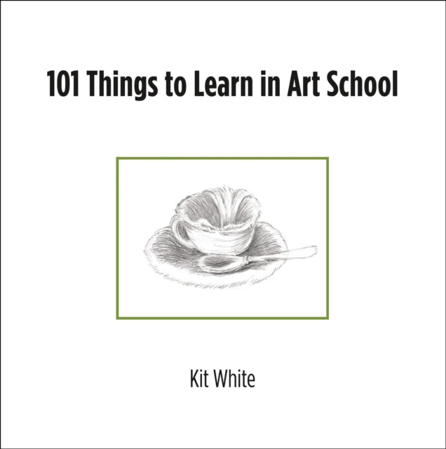 101 Things To Learn In Art School