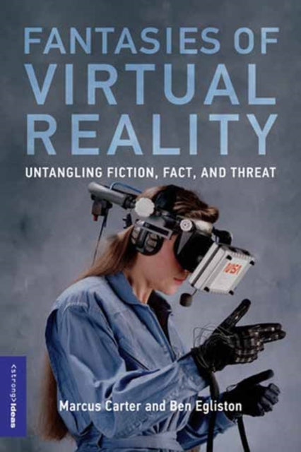 Fantasies Of Virtual Reality