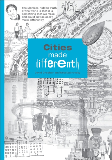 Cities Made Differently By Graeber, David