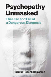 Psychopathy Unmasked