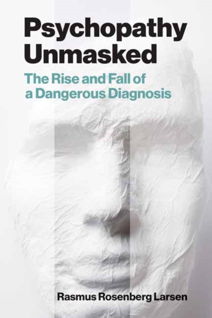 Psychopathy Unmasked