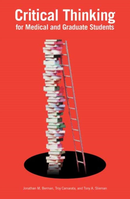 Critical Thinking For Medical & Graduate By Berman, Jonathan M.