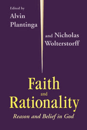 Faith And Rationality Reason And Belief
