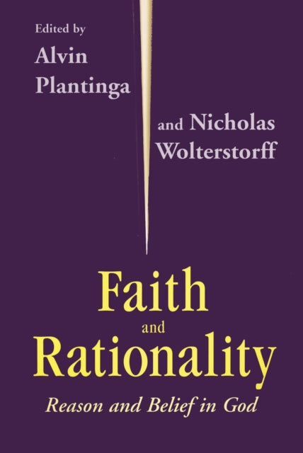 Faith And Rationality Reason And Belief