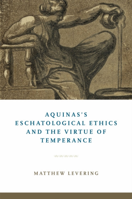 Aquinass Eschatological Ethics & The Vir