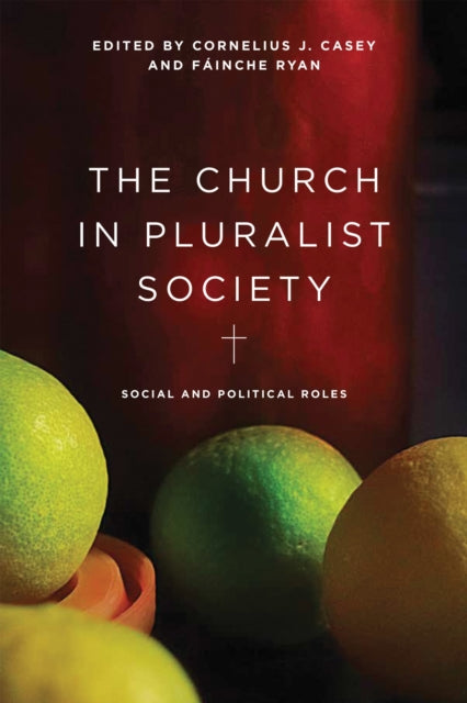 Church In Pluralist Society The By Casey, Cornelius J.