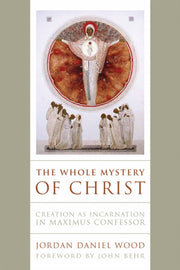 Whole Mystery Of Christ By Wood, Jordan Daniel