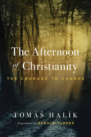 Afternoon Of Christianity By Halik, Tomas