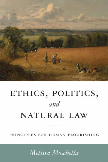 Ethics Politics & Natural Law