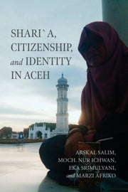 Sharia Citizenship & Identity In Aceh