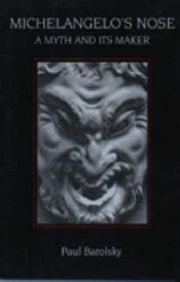 Michelangelo S Nose A Myth And Its Make
