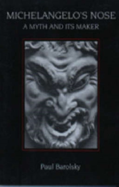 Michelangelo S Nose A Myth And Its Make