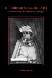 The Portrait Of Eccentricity Arcimboldo By Maiorino, Giancarlo