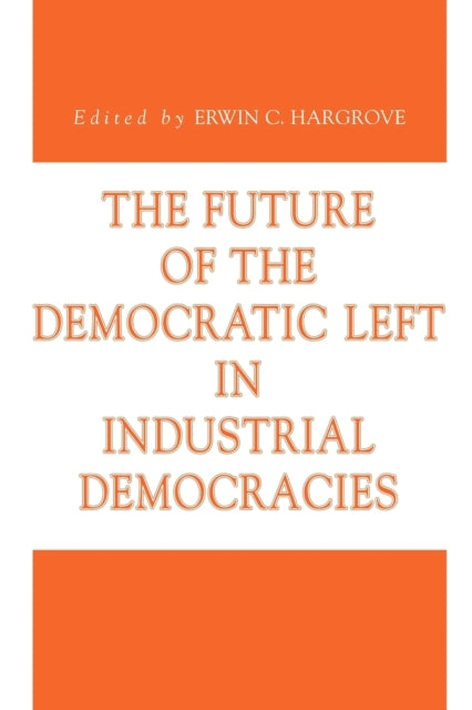 The Future Of The Democratic Left In In