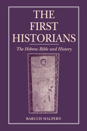 The First Historians The Hebrew Bible A
