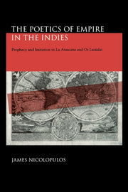 The Poetics Of Empire In The Indies Pro