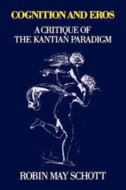 Cognition And Eros A Critique Of The Ka