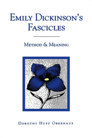 Emily Dickinson's Fascicles : Method And