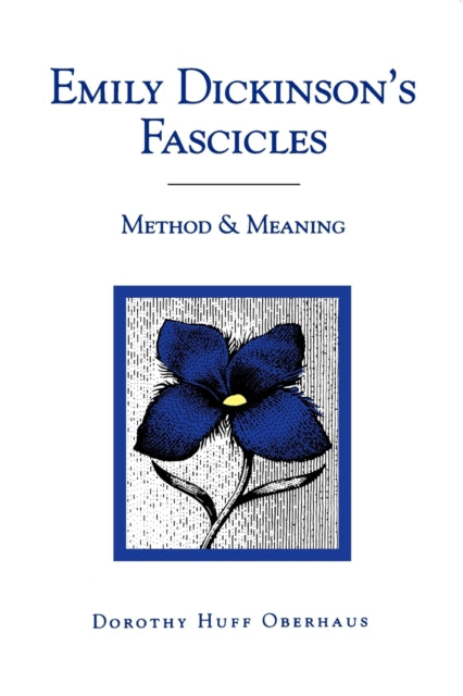 Emily Dickinson's Fascicles : Method And