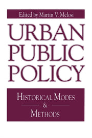 Urban Public Policy Historical Modes An
