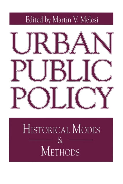 Urban Public Policy Historical Modes An
