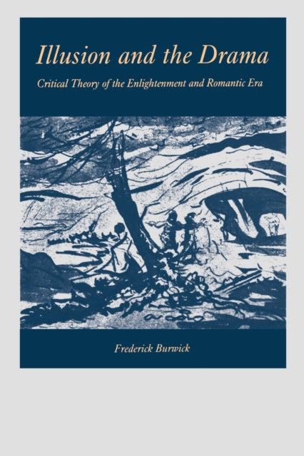 Illusion And The Drama Critical Theory