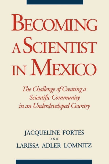 Becoming A Scientist In Mexico The Chal By Fortes, Jacqueline