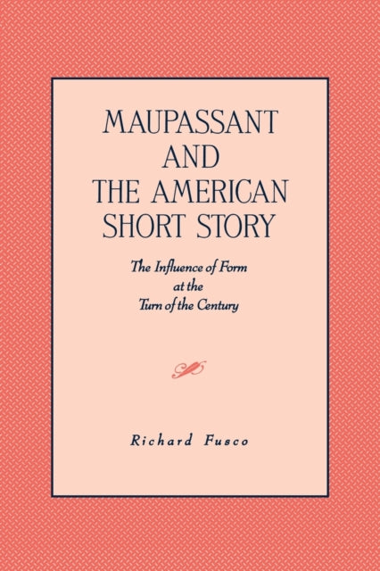 Maupassant And The American Short Story