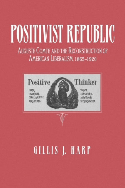 Positivist Republic Auguste Comte And T