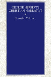 George Herbert S Christian Narrative By Toliver, Harold