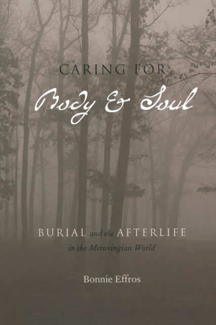 Caring For Body And Soul Burial And The