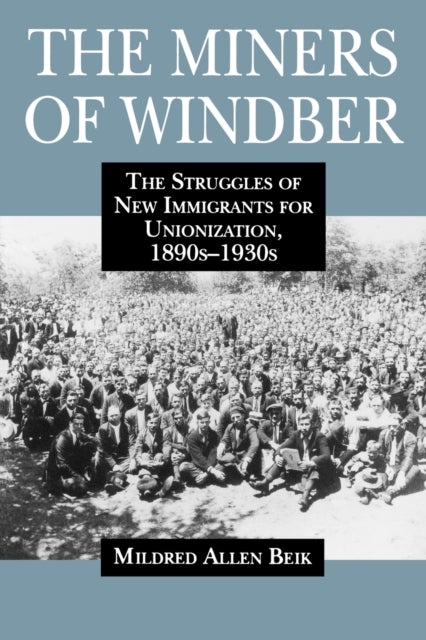 The Miners Of Windber The Struggles Of