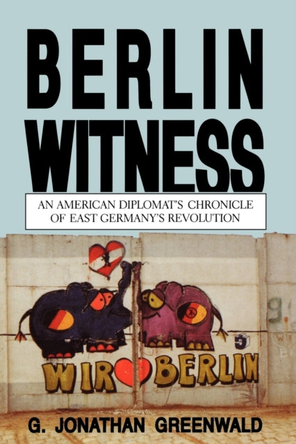 Berlin Witness An American Diplomat S C